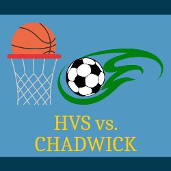 Basketball & Soccer HVS vs. CHADWICK